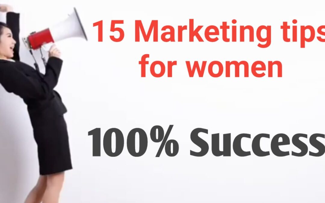 लड़की को मार्केटिंग करने के 15 फायदे-